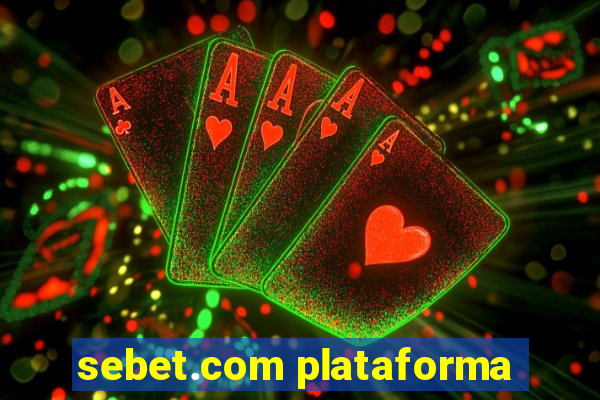 sebet.com plataforma